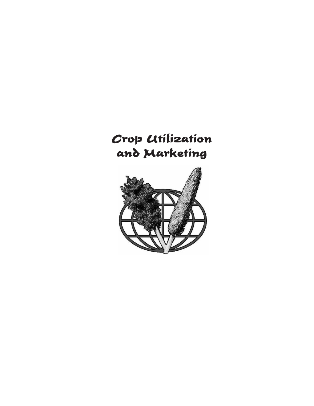 Crop Utilization and Marketing