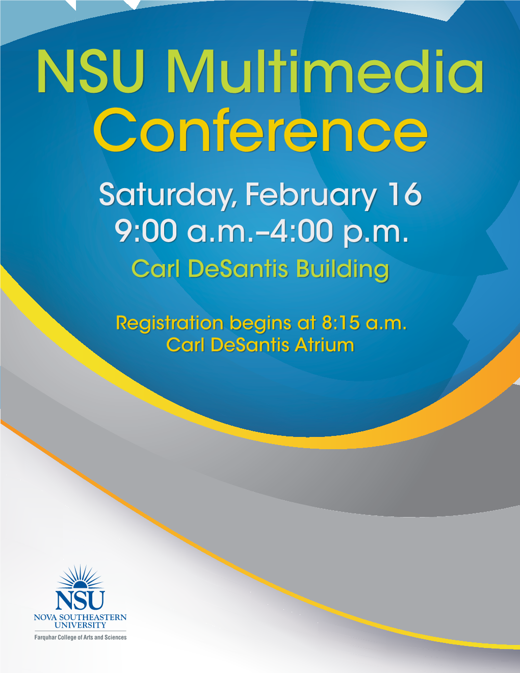 Nsu Multimedia Conference Saturday, February 16 9:00 A.M.–4:00 P.M