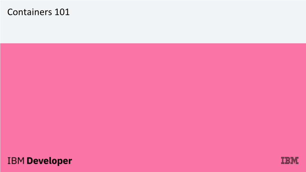 Containers 101 Table of Content