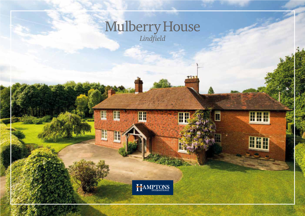 Mulberry House Lindfield a Unique Property in a Most Sought After Location on the Edge of Lindfield Village