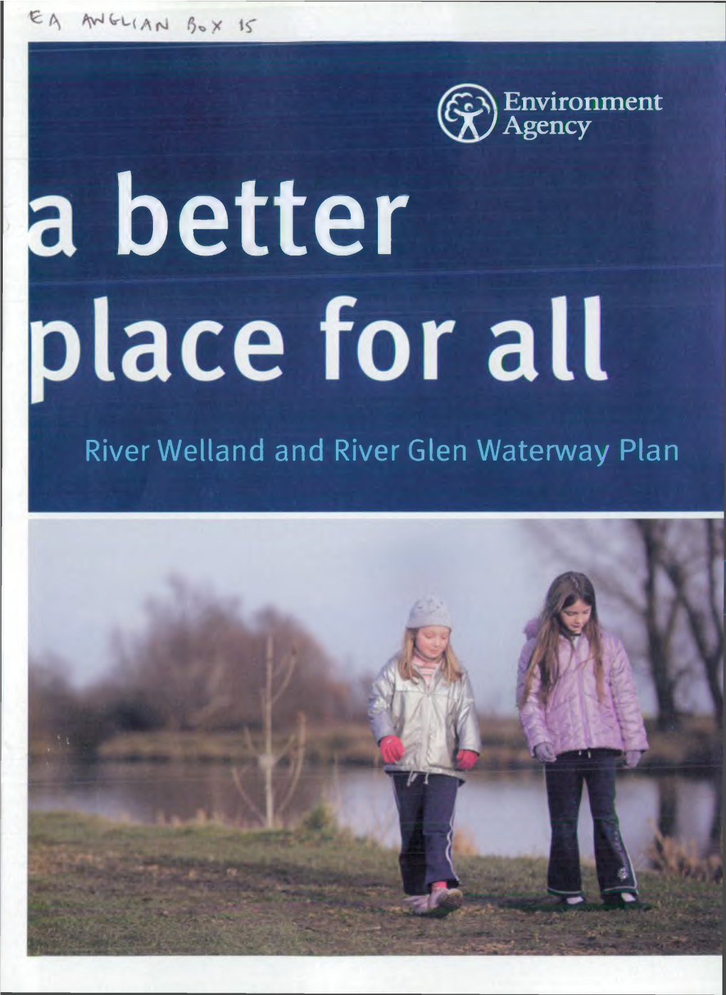 River Welland and River Glen Waterway Plan We Are the Environment Agency