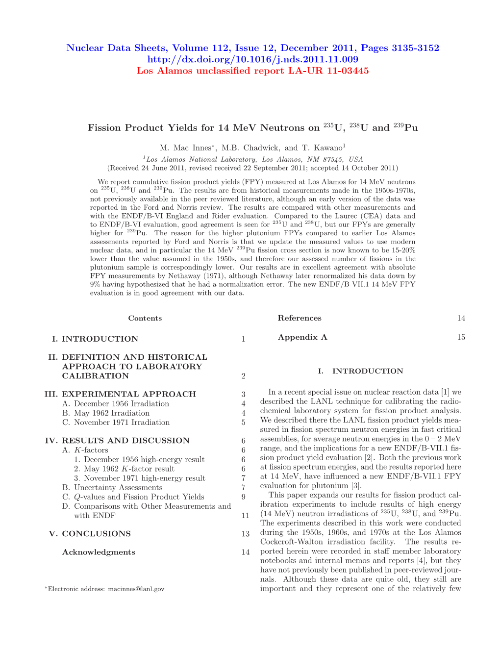 Fission Product Yields for 14 Mev Neutrons on 235 U, 238 U, And