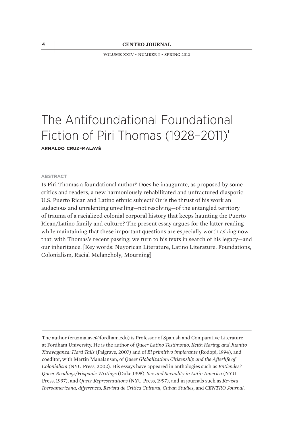 The Antifoundational Foundational Fiction of Piri Thomas (1928–2011)1 Arnaldo Cruz-Malavé