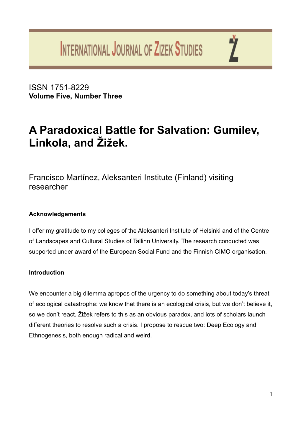 A Paradoxical Battle for Salvation: Gumilev, Linkola, and Žižek