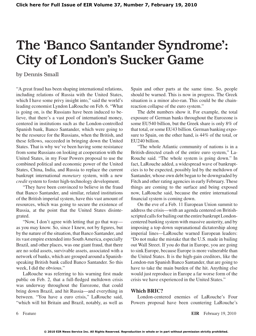 The 'Banco Santander Syndrome': City of London's Sucker Game