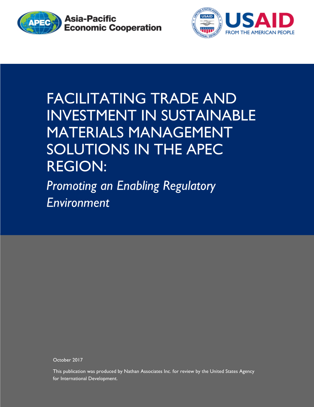 FACILITATING TRADE and INVESTMENT in SUSTAINABLE MATERIALS MANAGEMENT SOLUTIONS in the APEC REGION: Promoting an Enabling Regulatory Environment