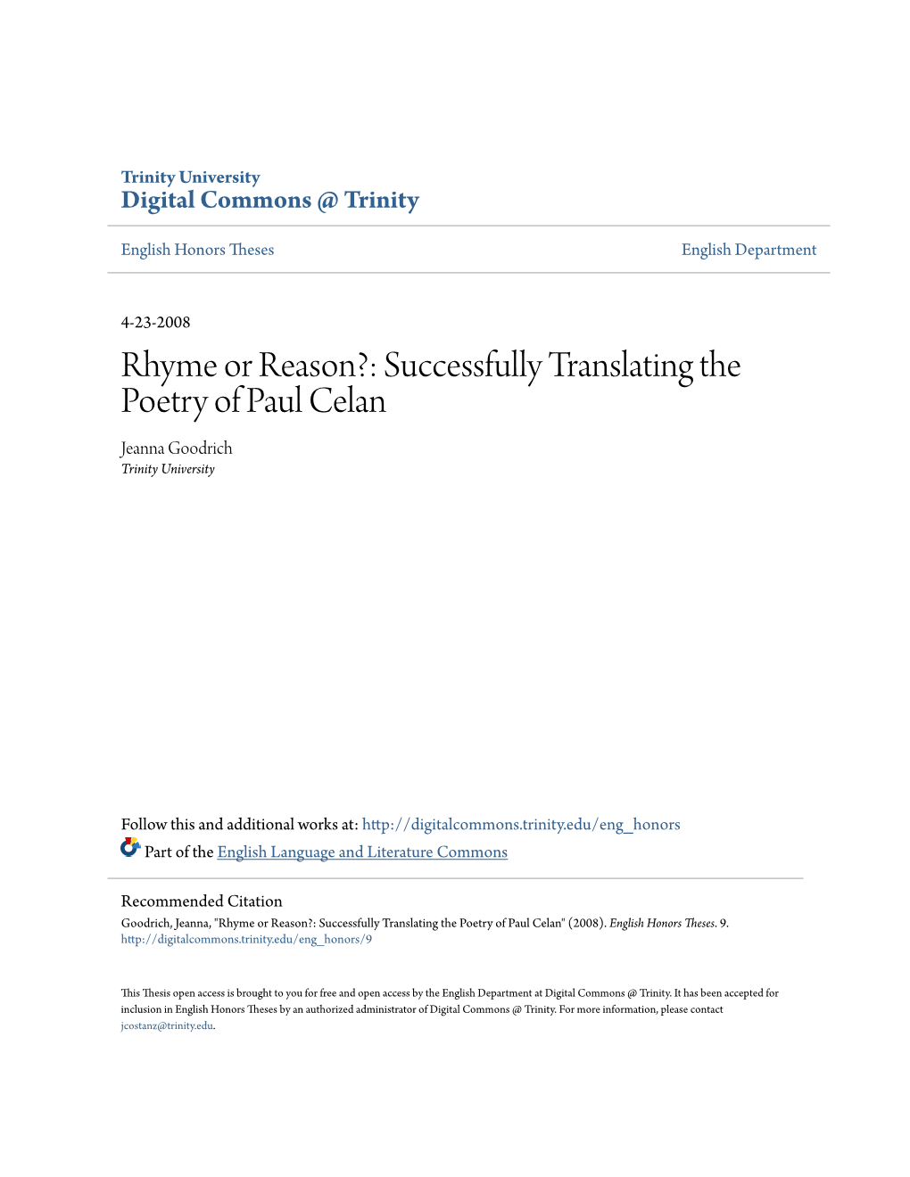 Rhyme Or Reason?: Successfully Translating the Poetry of Paul Celan Jeanna Goodrich Trinity University