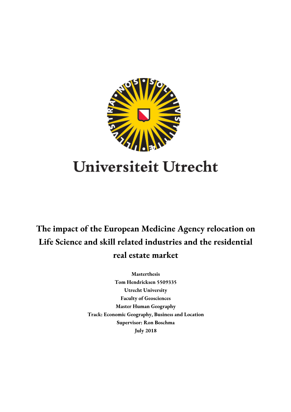 The Impact of the European Medicine Agency Relocation on Life Science and Skill Related Industries and the Residential Real Estate Market