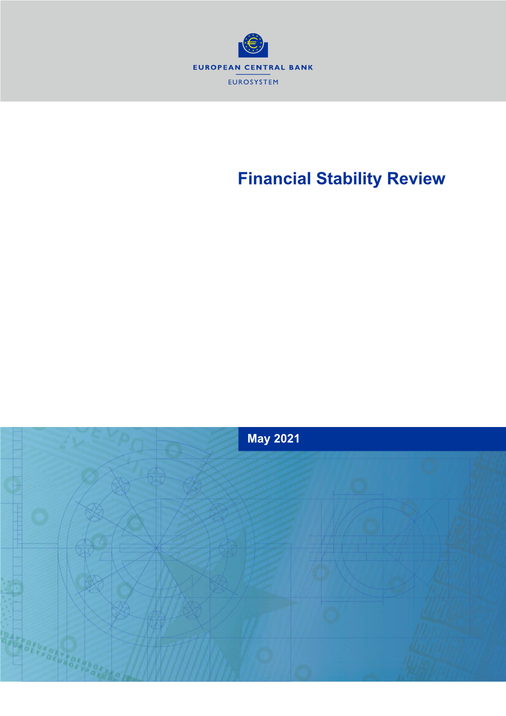 Financial Stability Review, May 2021 – Contents 1