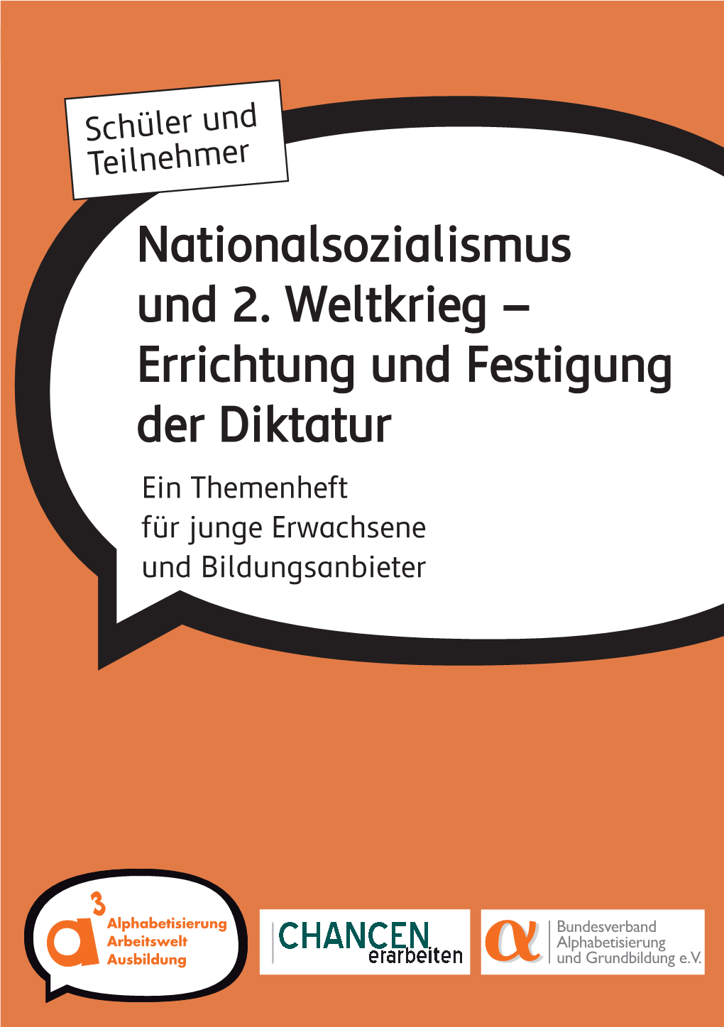 Nationalsozialismus Und 2. Weltkrieg – Errichtung Und Festigung Der Diktatur Ein Themenheft Für Junge Erwachsene Und Bildungsanbieter