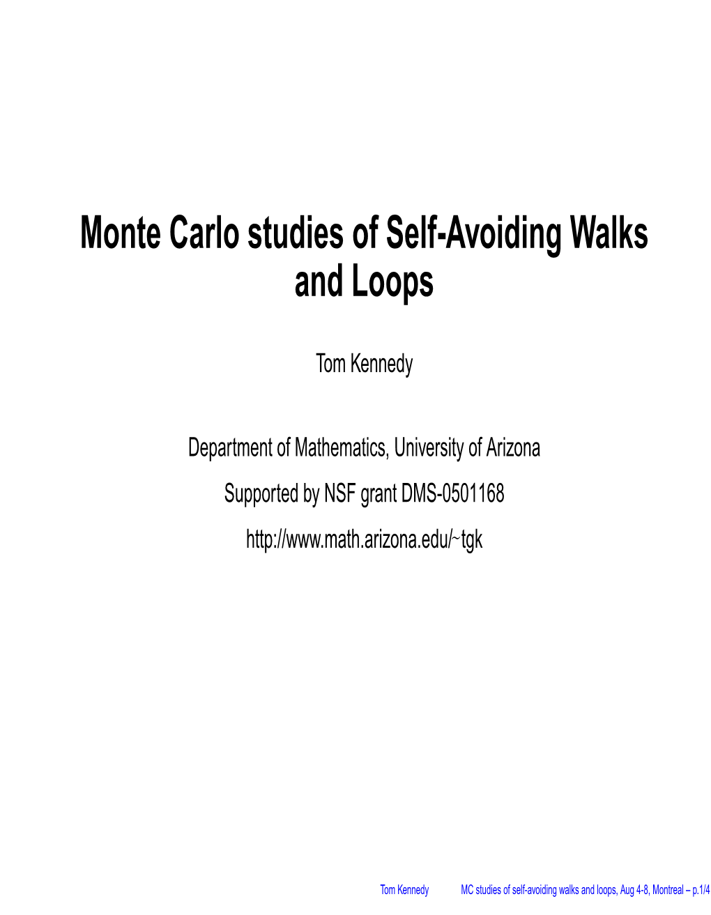 Monte Carlo Studies of Self-Avoiding Walks and Loops