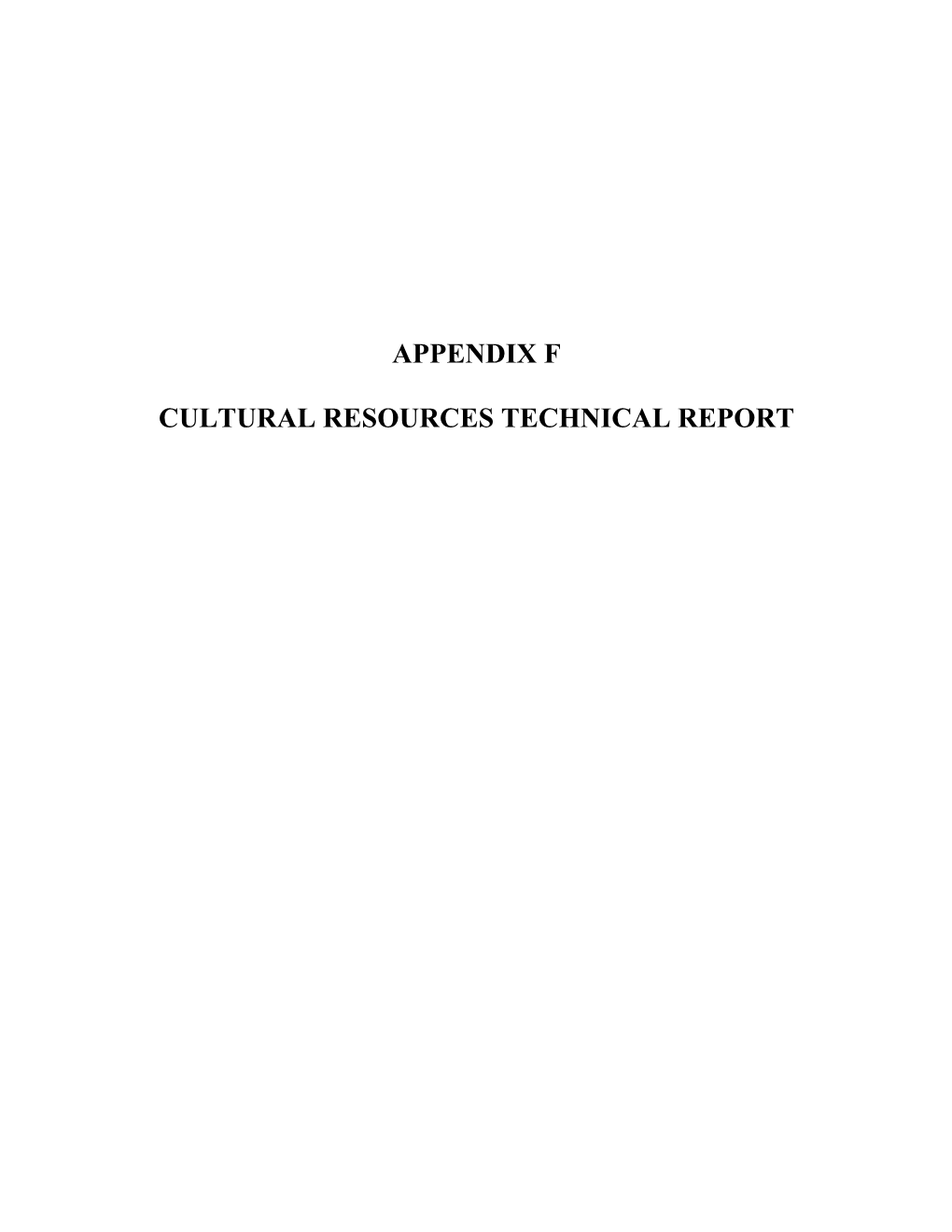 Appendix F Cultural Resources Technical Report