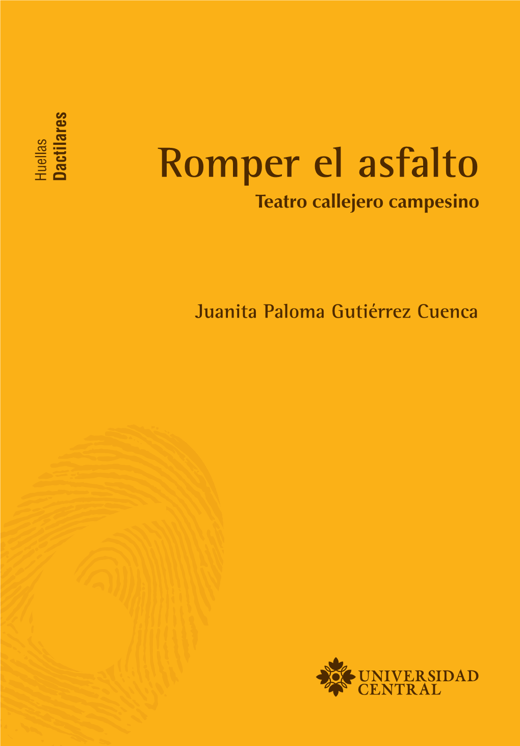 Romper El Asfalto. Teatro Callejero Campesino