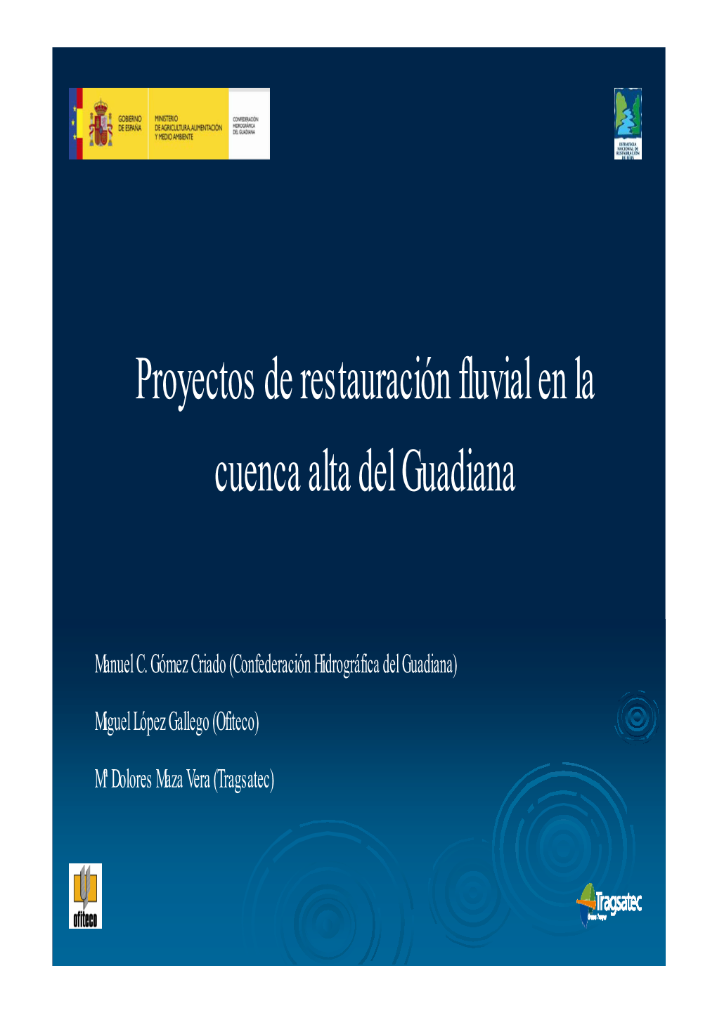 Los Proyectos De Restauración Del Alto Guadiana