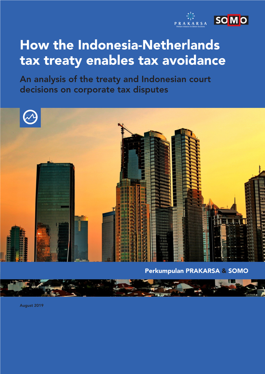 How the Indonesia-Netherlands Tax Treaty Enables Tax Avoidance an Analysis of the Treaty and Indonesian Court Decisions on Corporate Tax Disputes