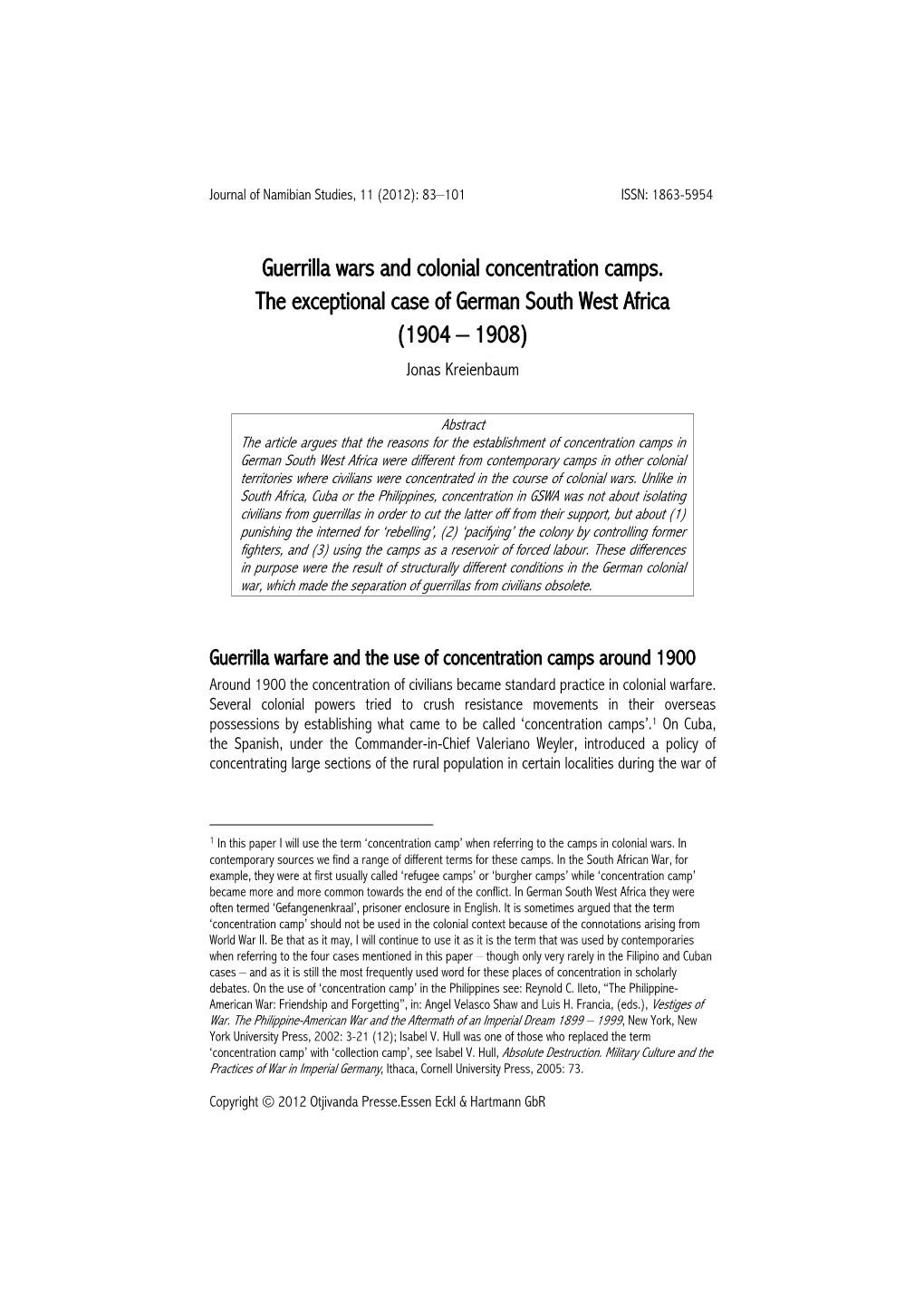 Guerrilla Wars and Colonial Concentration Camps. the Exceptional Case of German South West Africa (1904 – 1908) Jonas Kreienbaum