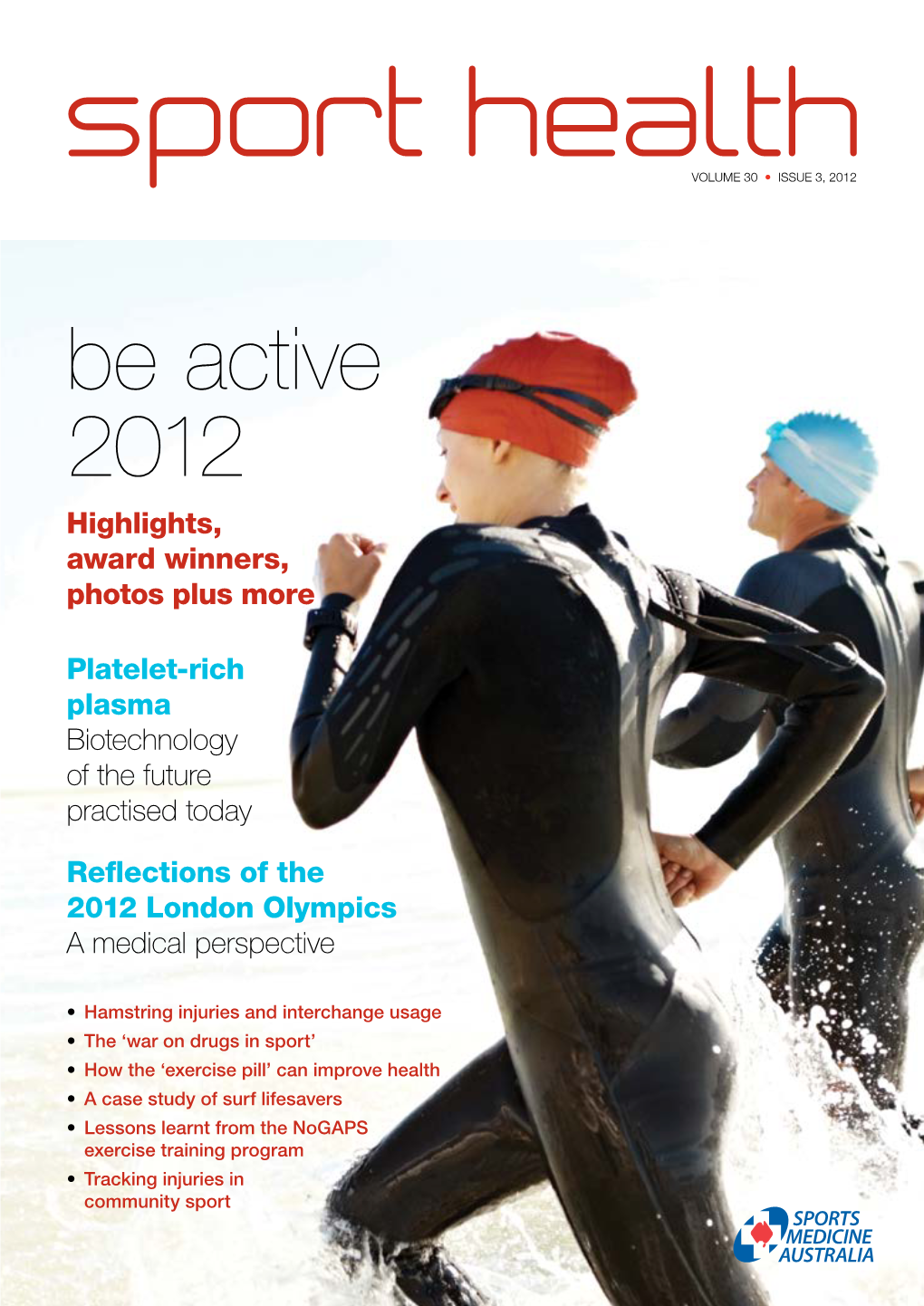 ISSUE 3, 2012 Be Active 2012 Highlights, Award Winners, Photos Plus More