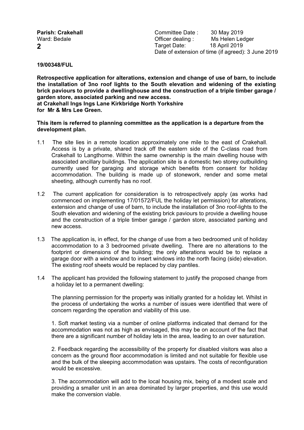 Crakehall Committee Date : 30 May 2019 Ward: Bedale Officer Dealing : Ms Helen Ledger 2 Target Date: 18 April 2019 Date of Extension of Time (If Agreed): 3 June 2019