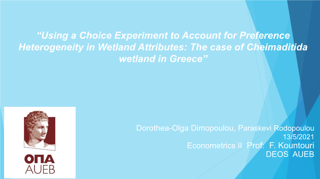 “Using a Choice Experiment to Account for Preference Heterogeneity in Wetland Attributes: the Case of Cheimaditida Wetland in Greece”