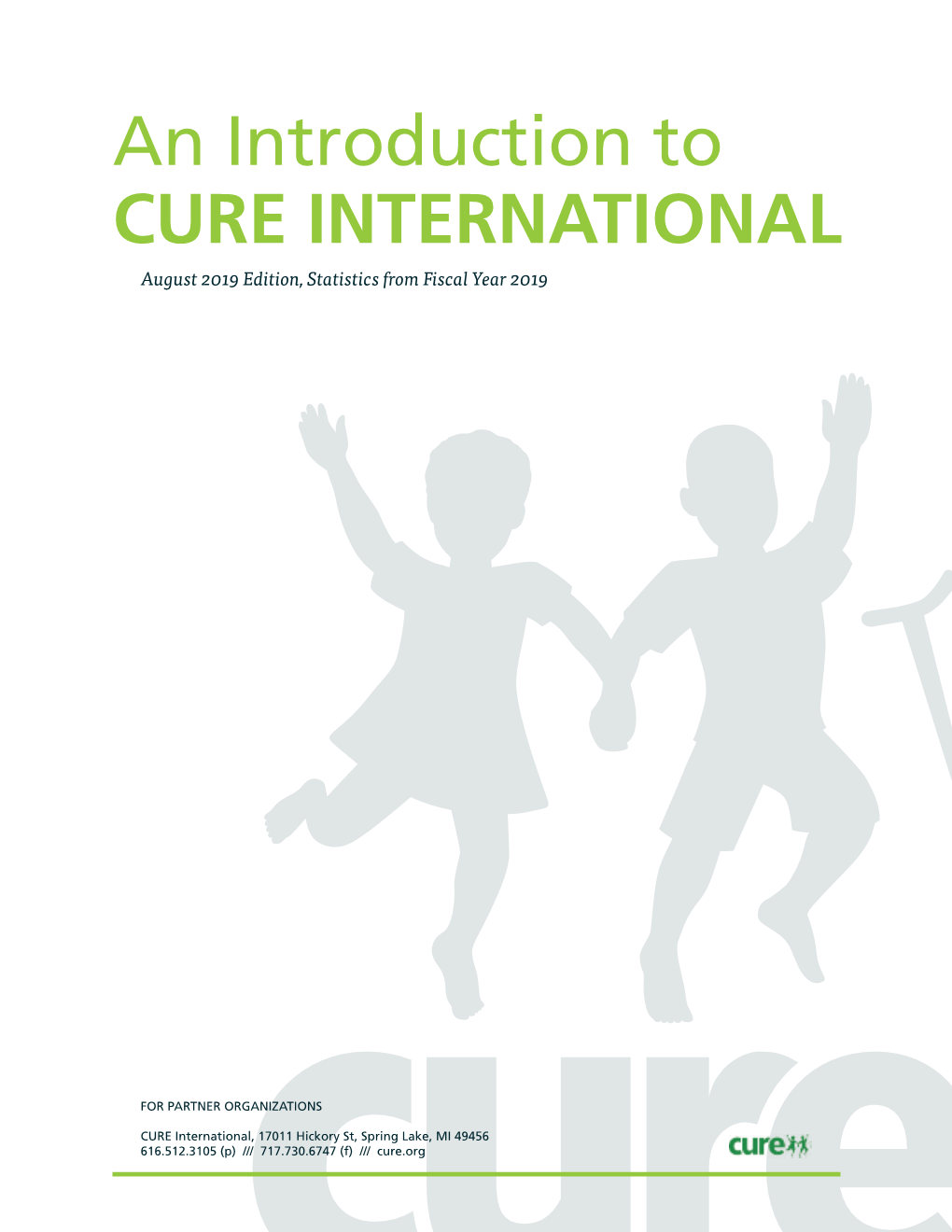 An Introduction to CURE INTERNATIONAL August 2019 Edition, Statistics from Fiscal Year 2019