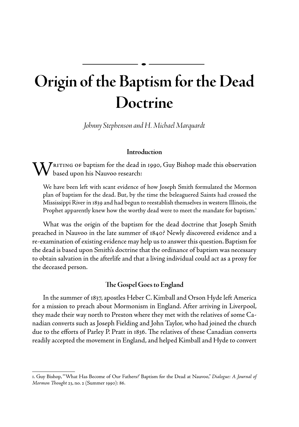 Coauthored with Johnny Stephenson, Origin of the Baptism for the Dead
