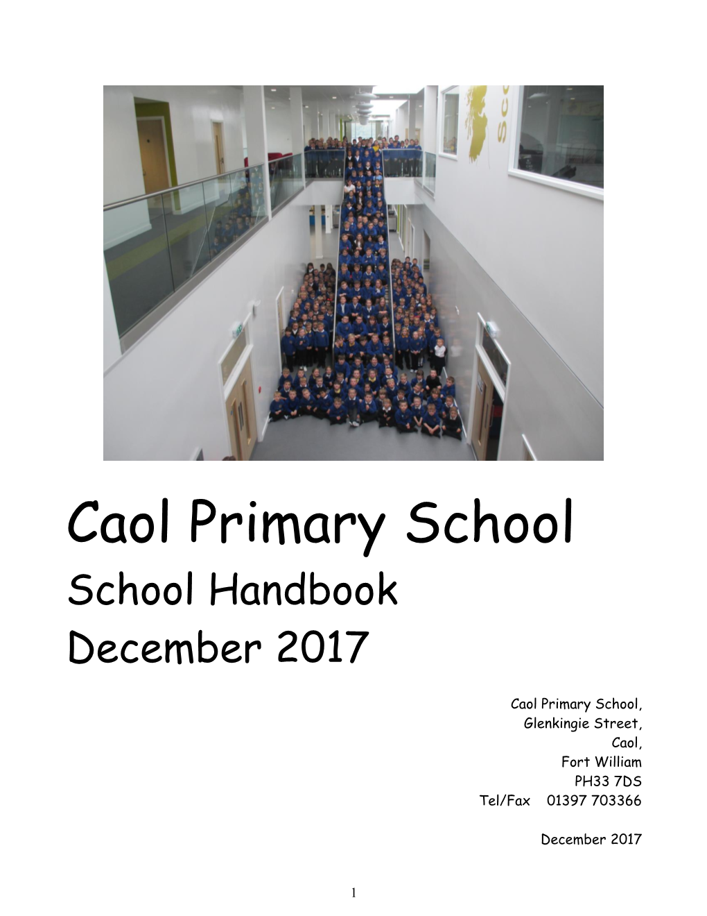 Caol Primary School, Glenkingie Street, Caol, Fort William PH33 7DS Tel/Fax 01397 703366