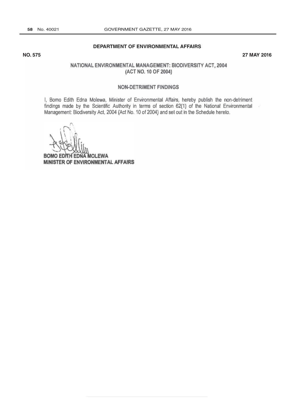 Biodiversity Act (10/2004): Non-Detriment Findings 40021 NATIONAL ENVIRONMENTAL MANAGEMENT: BIODIVERSITY ACT, 2004 (ACT N0.10 of 2004)