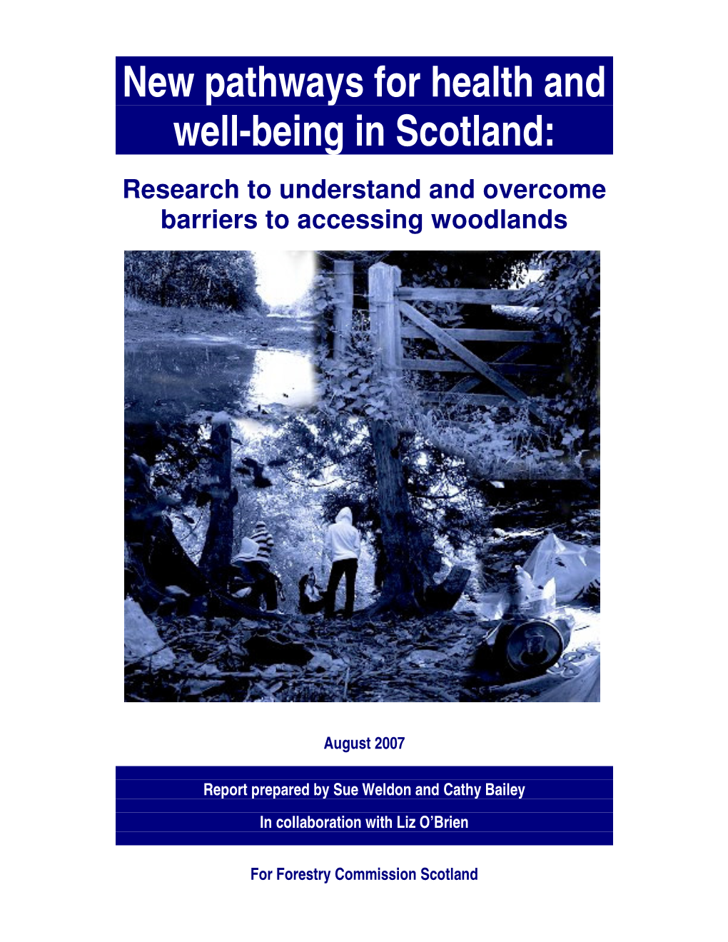 New Pathways for Health and Well-Being in Scotland: Research to Understand and Overcome Barriers to Accessing Woodlands