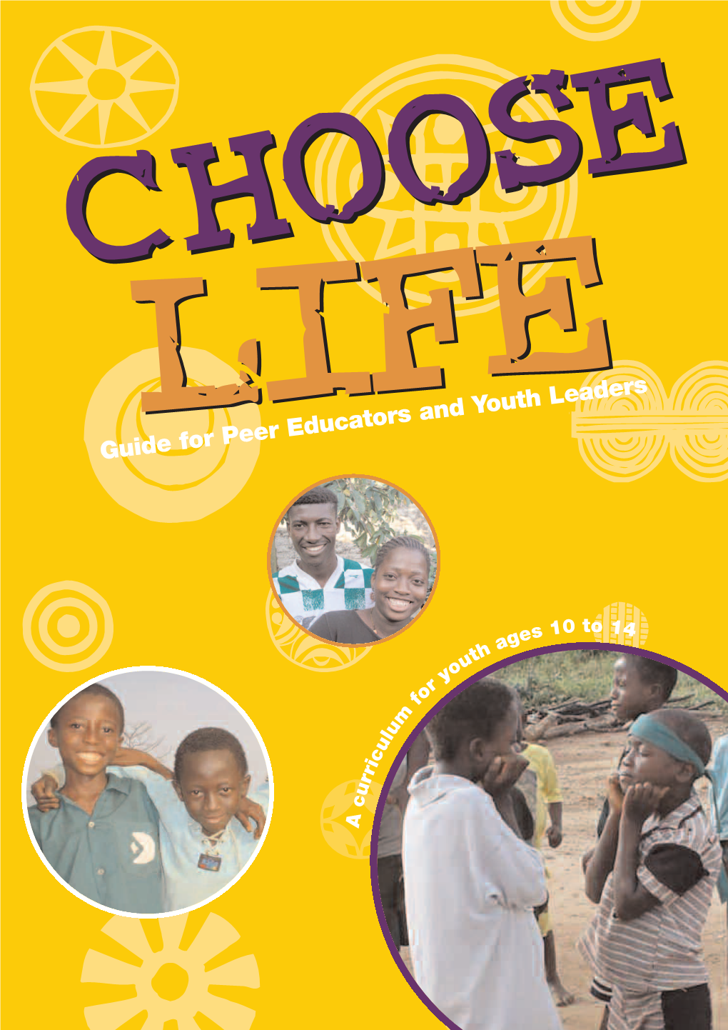 Choose Life: a Guide for Peer Educators and Youth Leaders