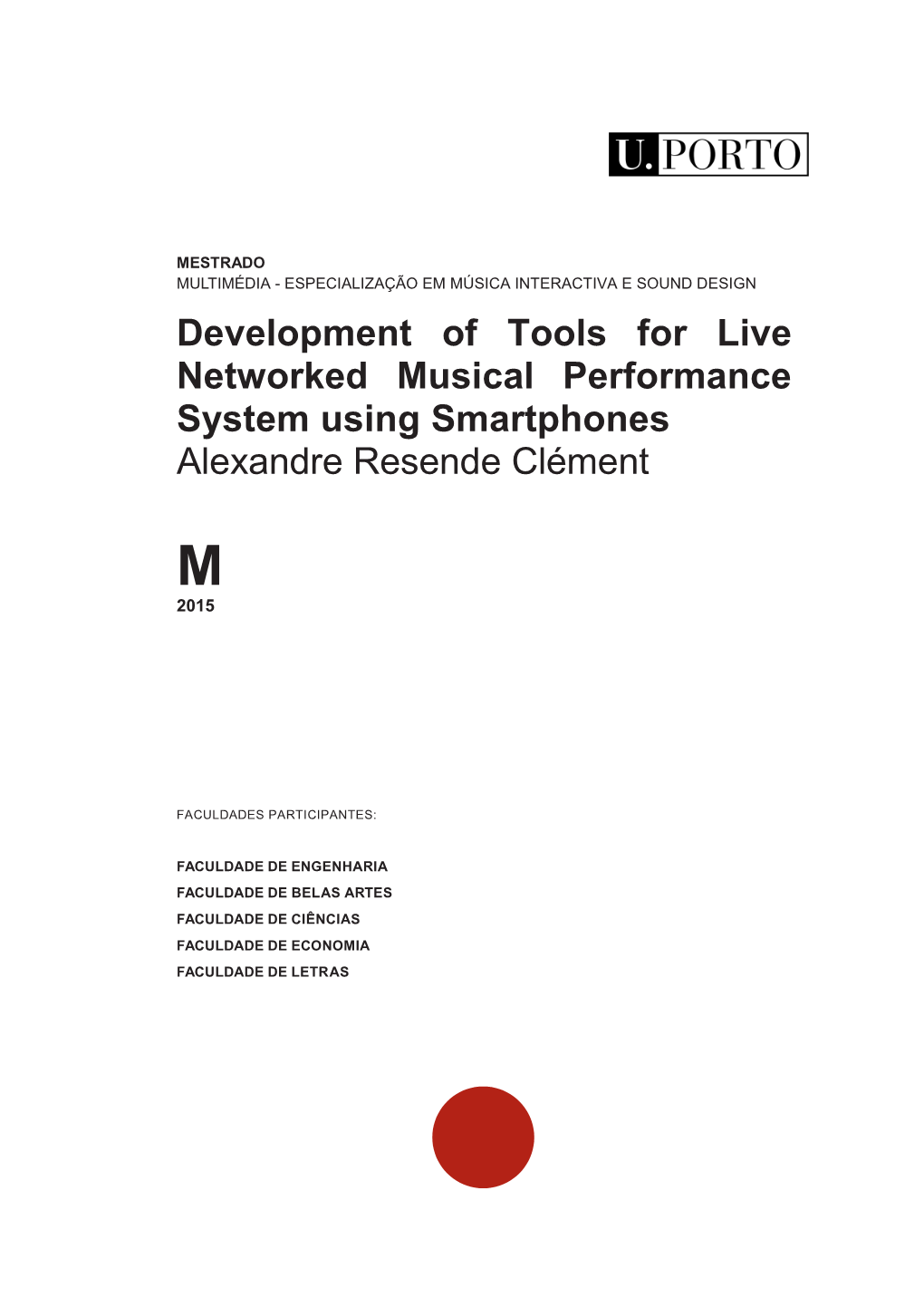 Development of Tools for Live Networked Musical Performance System Using Smartphones Alexandre Resende Clément