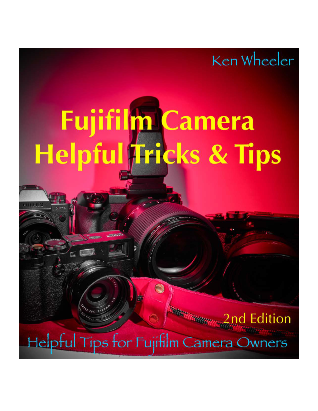 Fujifilm Camera Helpful Tricks & Tips
