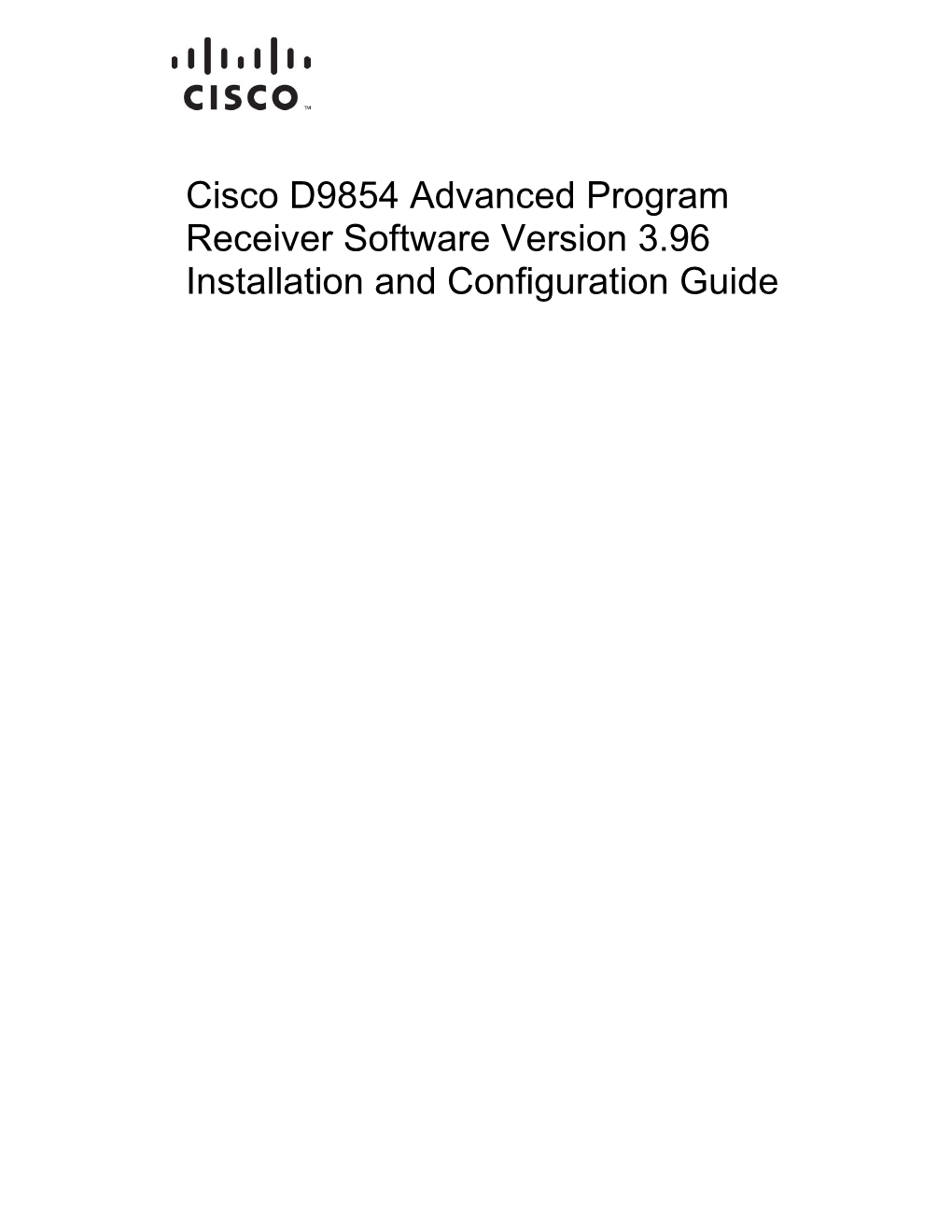 Cisco D9854 Advanced Program Receiver Software Version 3.96 Installation and Configuration Guide