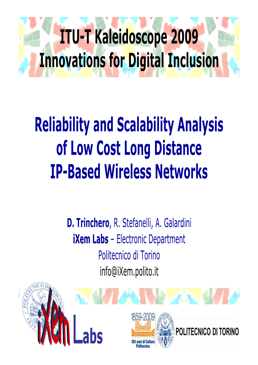 D. Trinchero, R. Stefanelli, A. Galardini Ixem Labs – Electronic Department Politecnico Di Torino Info@Ixem.Polito.It