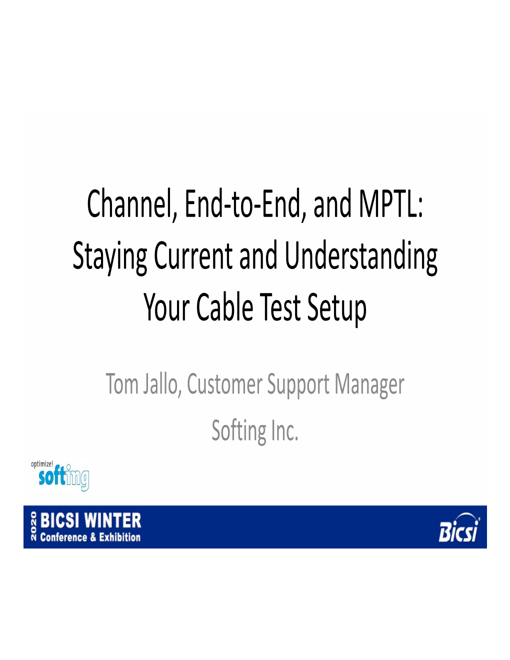 Channel, End-To-End, and MPTL: Staying Current and Understanding Your Cable Test Setup
