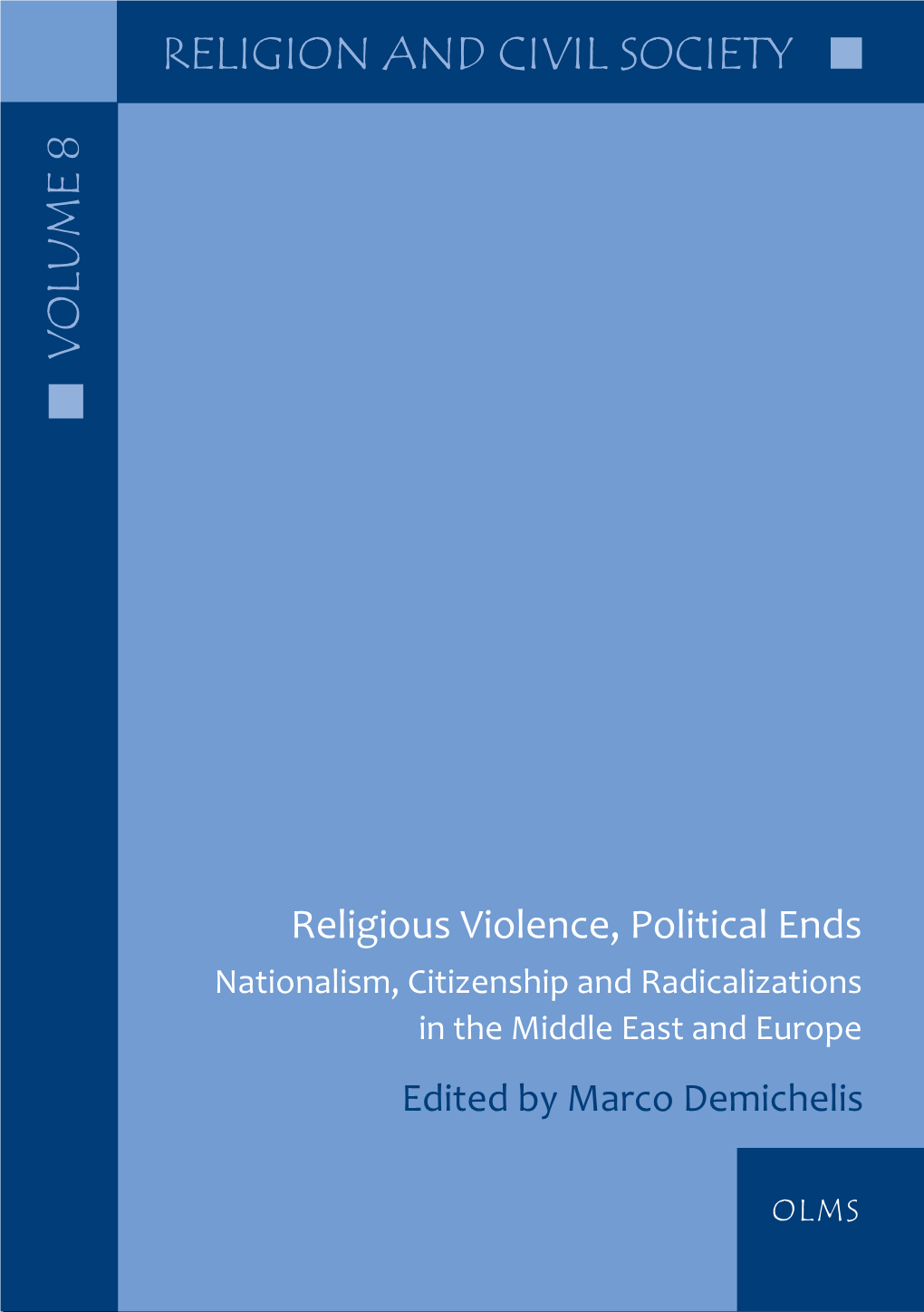 Religious Violence, Political Ends. Nationalism, Citizenship And