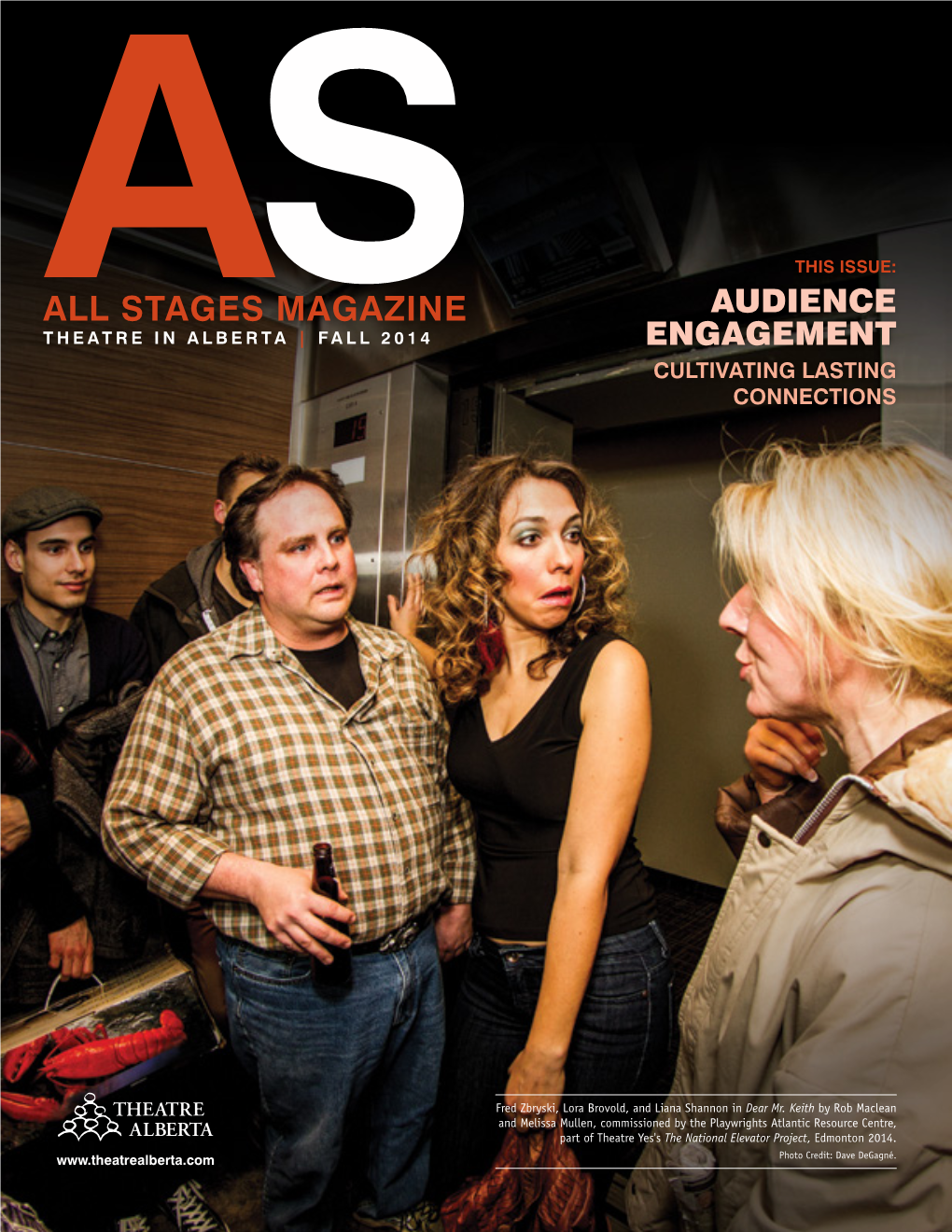All Stages Magazine Audience Theatre in Alberta | Fall 2014 Engagement Cultivating Lasting Connections