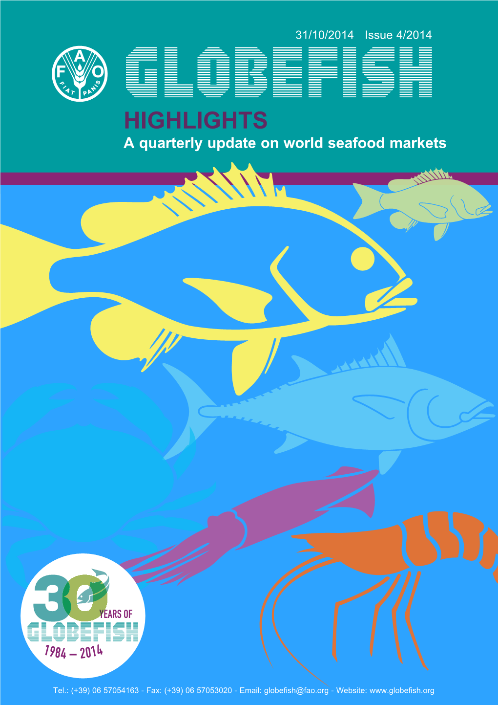GLOBEFISH Highlights, the GLOBEFISH Research Programme and the GLOBEFISH Commodity Updates