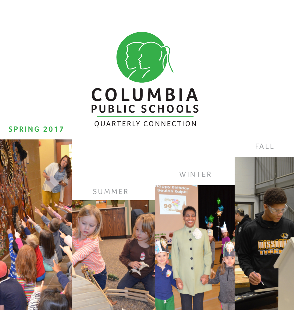 Columbia Public Schools Quarterly Connection Spring 2017