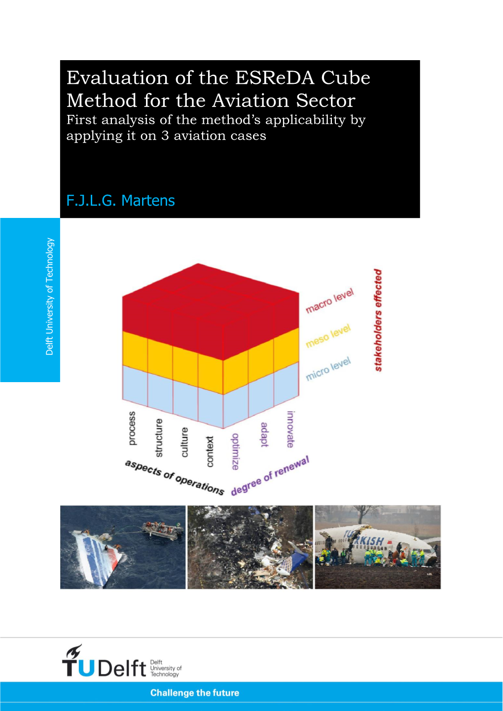 Evaluation of the Esreda Cube Method for the Aviation Sector First Analysis of the Method’S Applicability by Applying It on 3 Aviation Cases