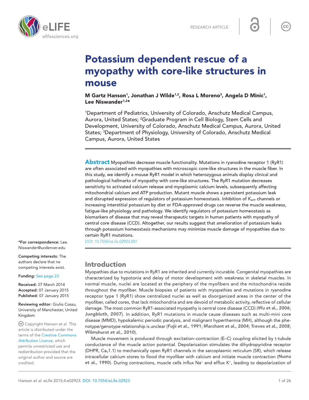 Potassium Dependent Rescue of a Myopathy with Core-Like Structures in Mouse M Gartz Hanson1, Jonathan J Wilde1,2, Rosa L Moreno3, Angela D Minic1, Lee Niswander1,2*