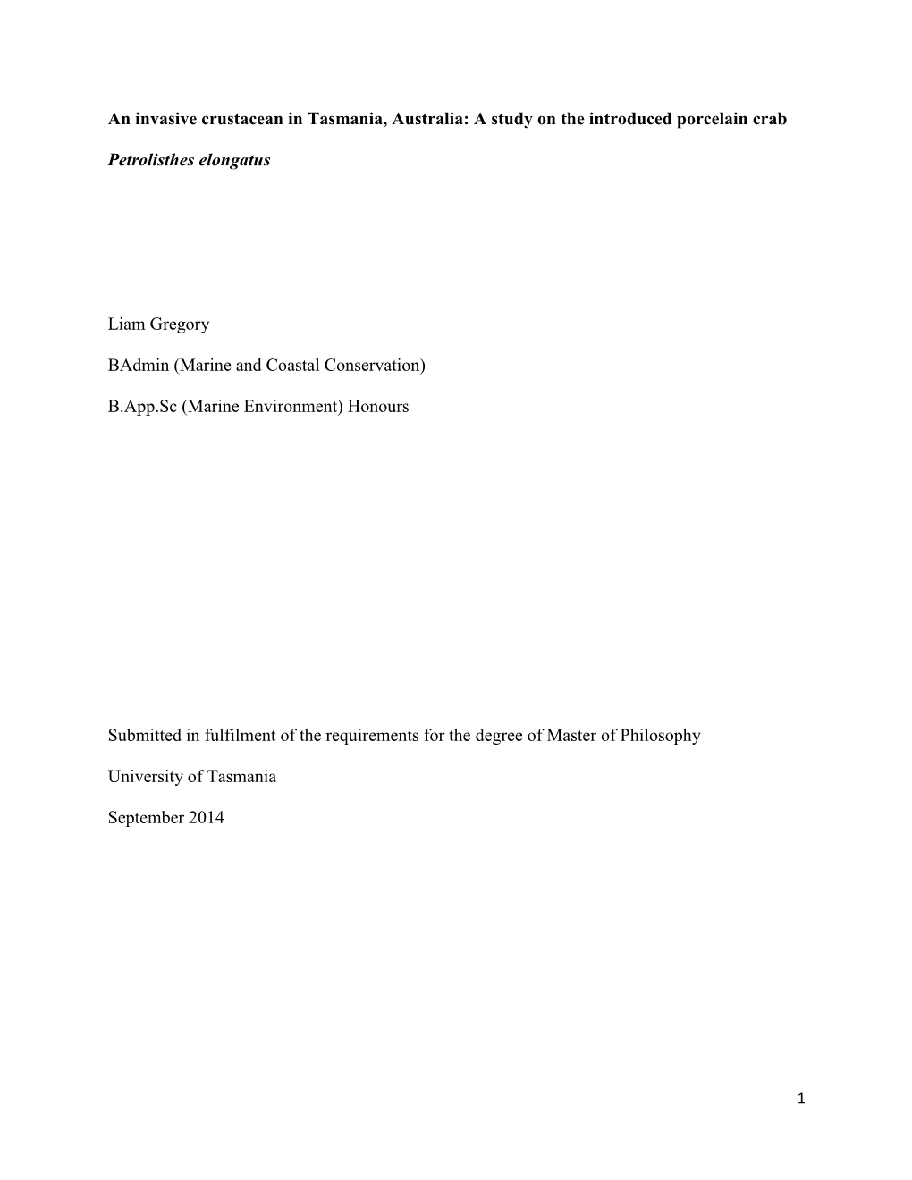 An Invasive Crustacean in Tasmania, Australia: a Study on the Introduced Porcelain Crab Petrolisthes Elongatus Liam Gregory Badm