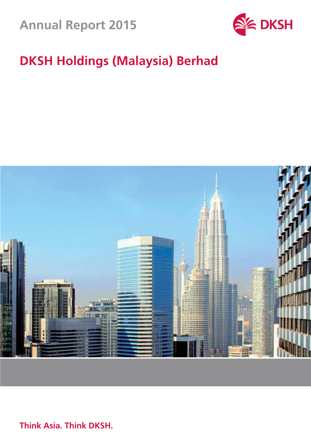 Annual Report 2015 DKSH Holdings (Malaysia) Berhad