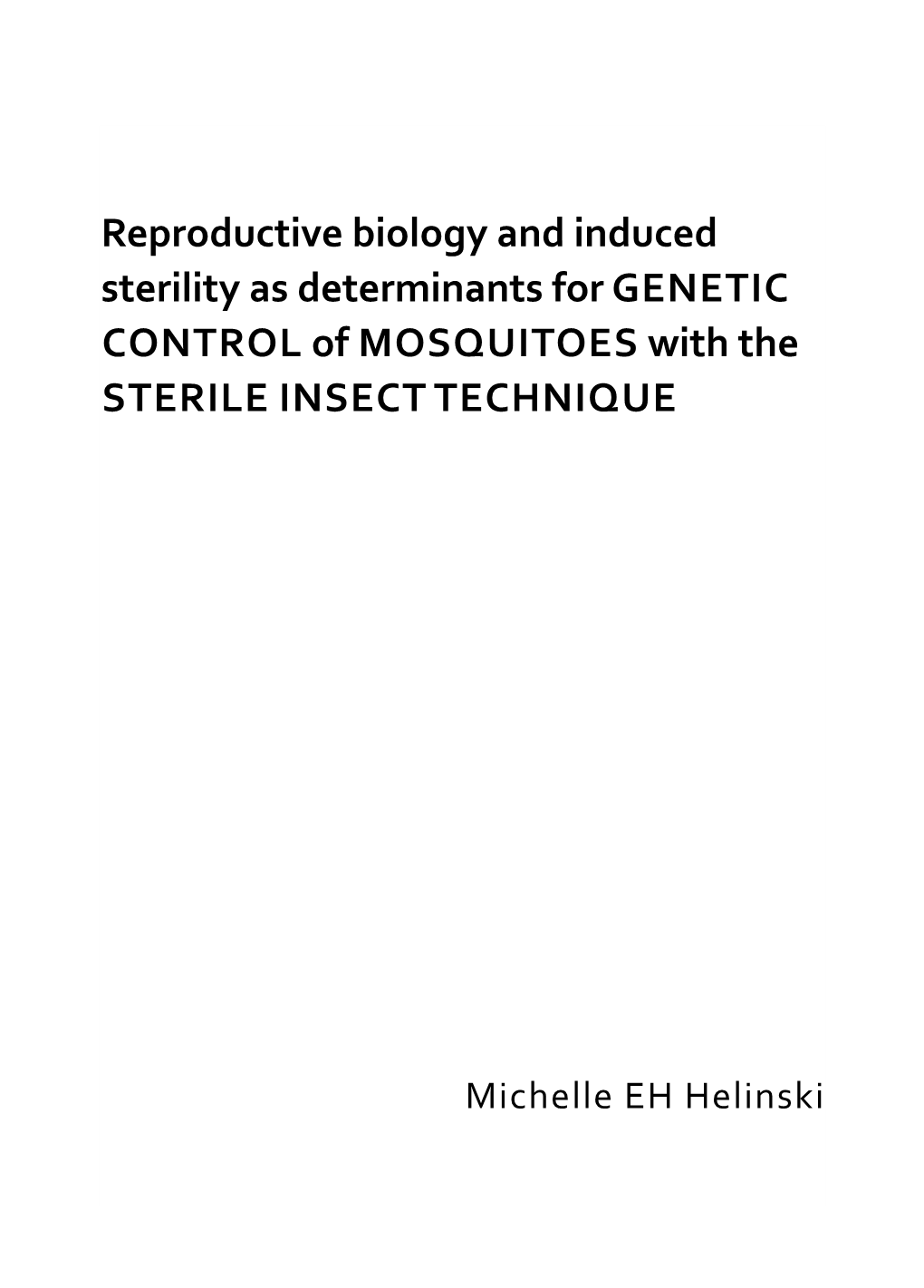 Reproductive Biology and Induced Sterility As Determinants for Genetic Control of Mosquitoes with the Sterile Insect Technique