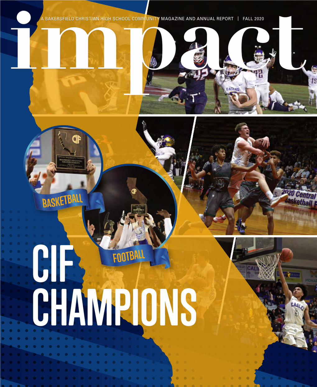 Fall 2020 a Bakersfield Christian High School Community Magazine and Annual Report