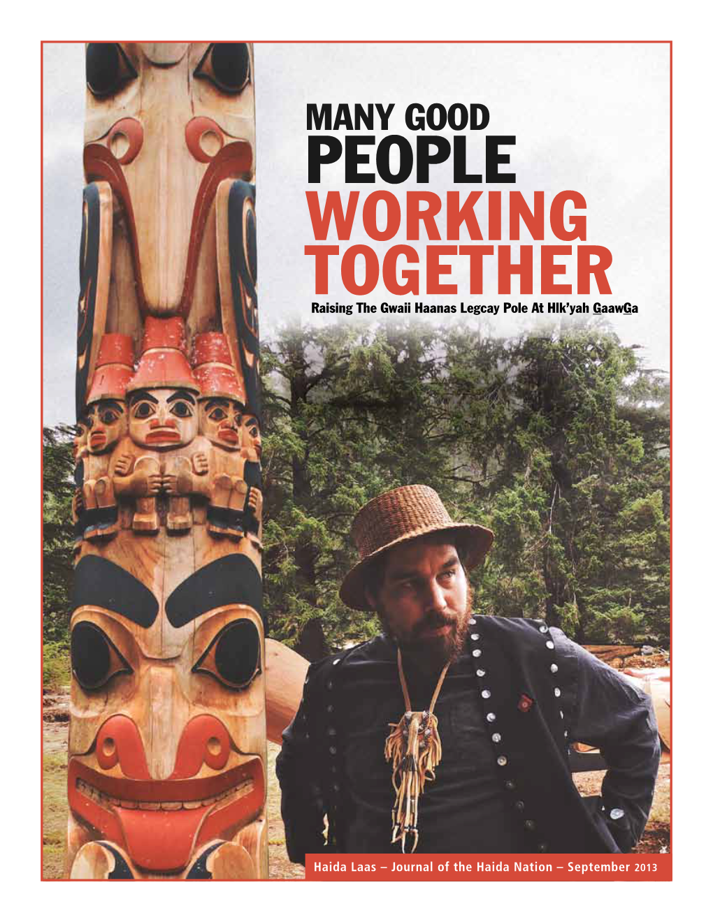 Working Together Raising the Gwaii Haanas Legcay Pole at Hlk’Yah Gaawga