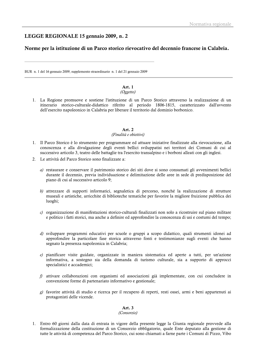 LEGGE REGIONALE 15 Gennaio 2009, N. 2 Norme Per La Istituzione Di Un Parco Storico Rievocativo Del Decennio Francese in Calabria