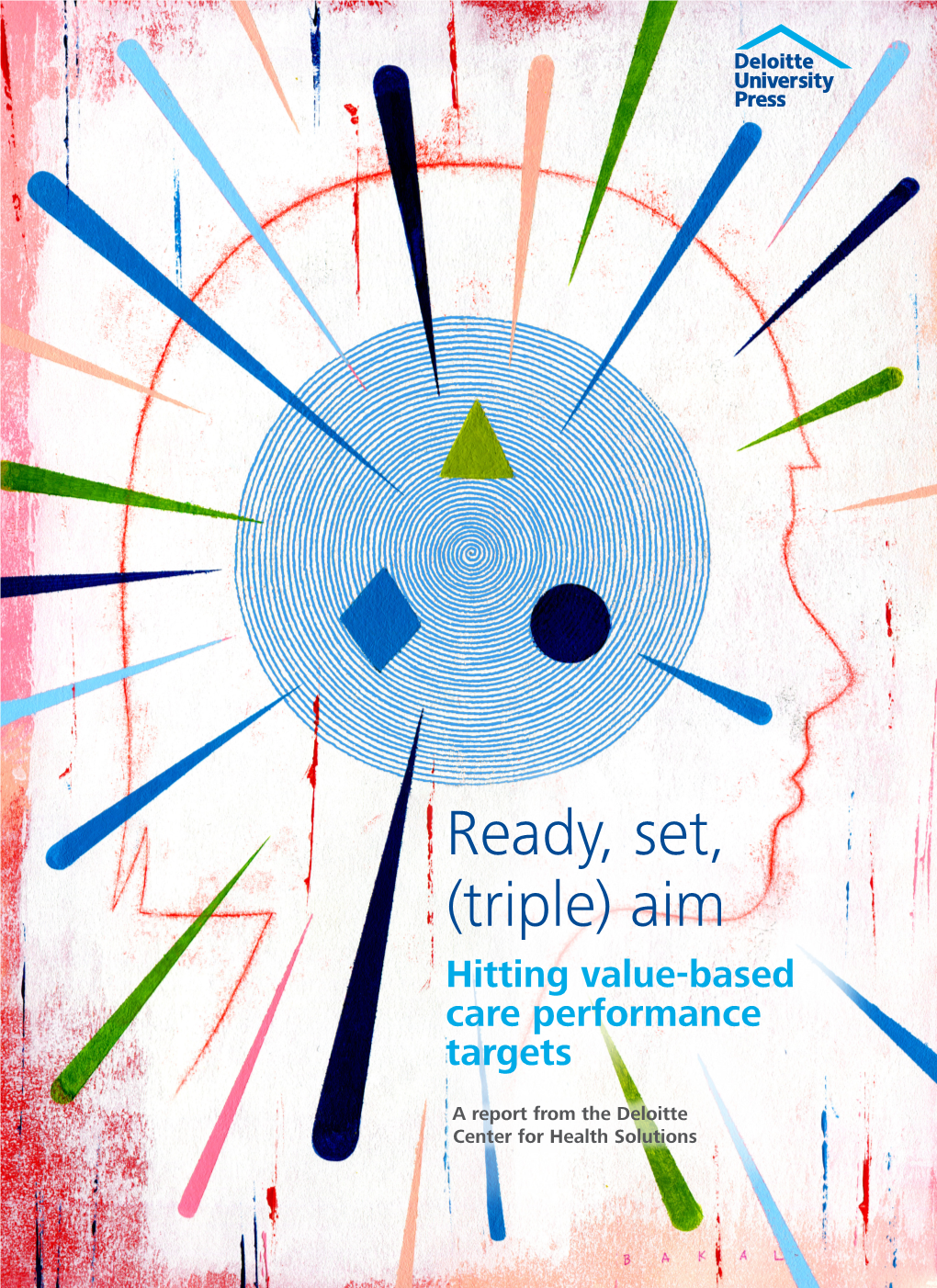 Ready, Set, (Triple) Aim Hitting Value-Based Care Performance Targets