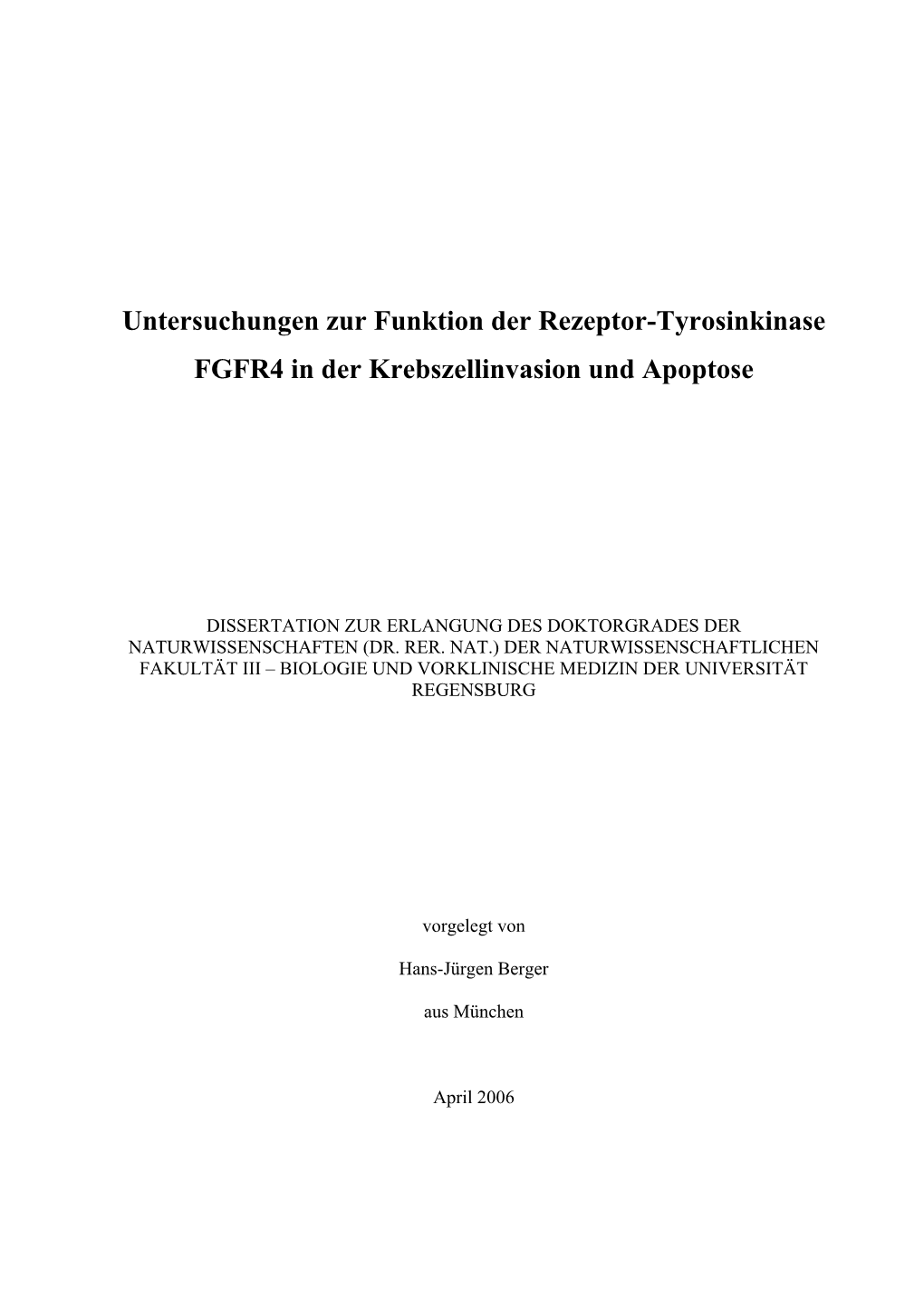 Untersuchungen Zur Funktion Der Rezeptor-Tyrosinkinase FGFR4 in Der Krebszellinvasion Und Apoptose