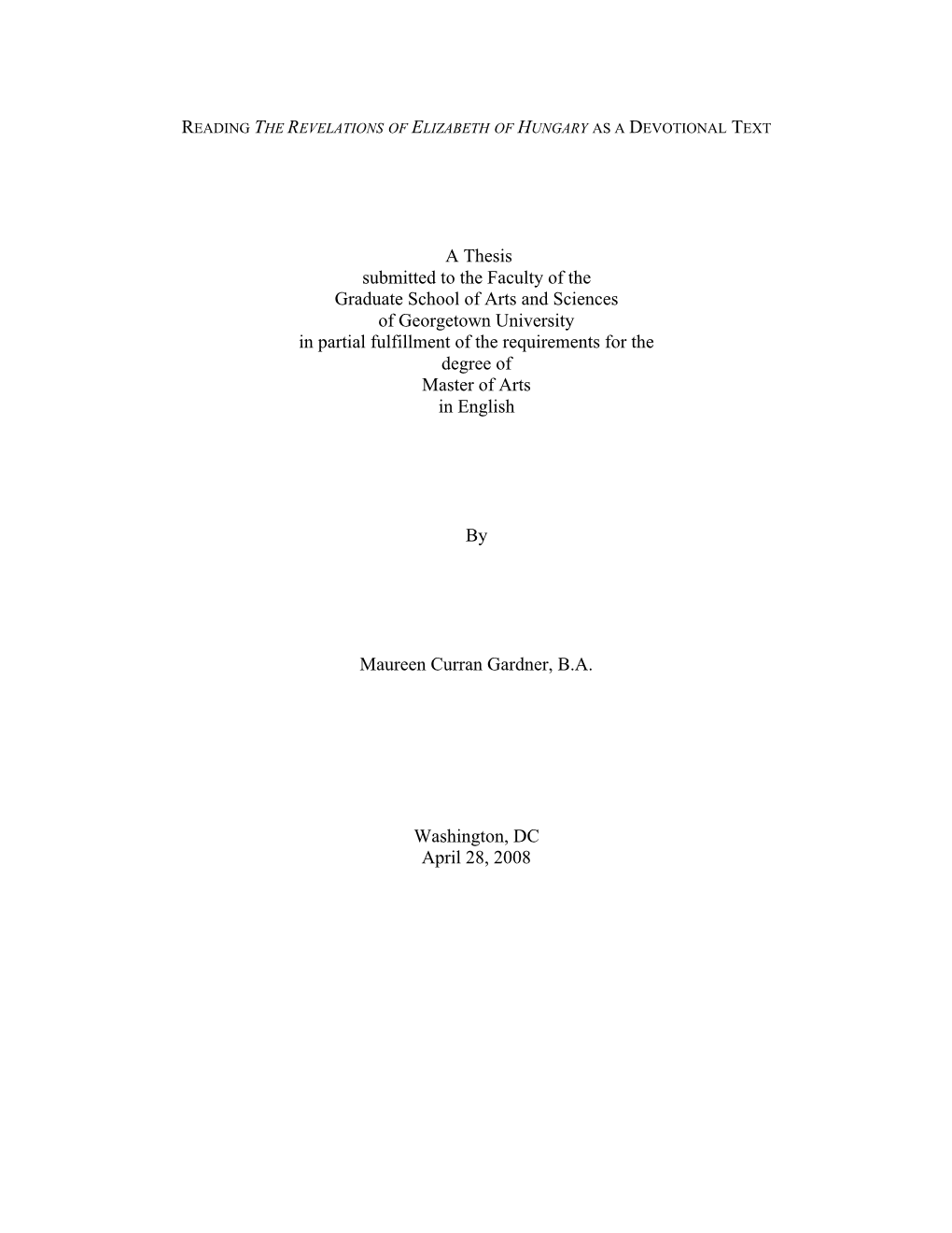 A Thesis Submitted to the Faculty of the Graduate School of Arts And