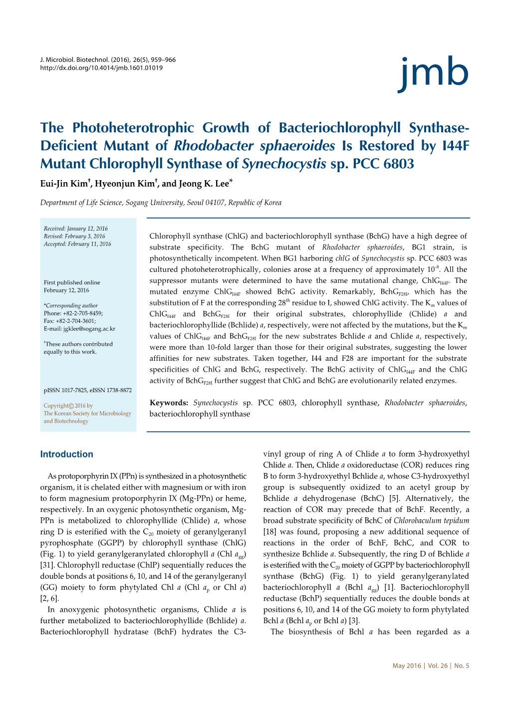 The Photoheterotrophic Growth of Bacteriochlorophyll Synthase- Deficient Mutant of Rhodobacter Sphaeroides Is Restored by I44F M